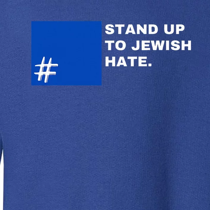 Stand Up To Jewish Hate Blue Square Support Israel Toddler Sweatshirt