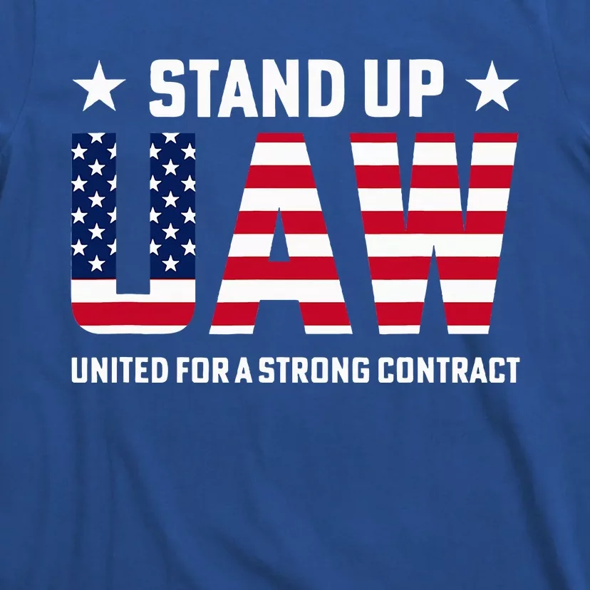 Stand Up UAW United For A Strong Contract Angry Union Worker T-Shirt