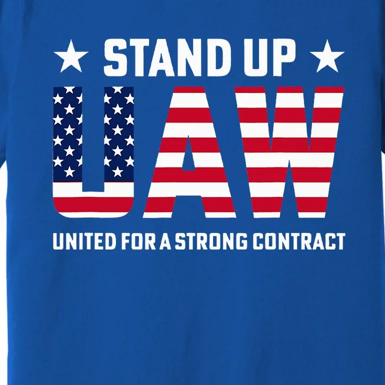 Stand Up UAW United For A Strong Contract Angry Union Worker Premium T-Shirt