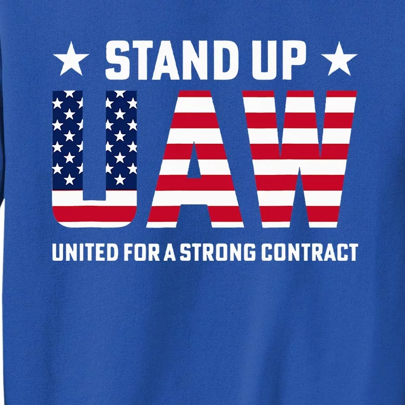 Stand Up UAW United For A Strong Contract Angry Union Worker Tall Sweatshirt