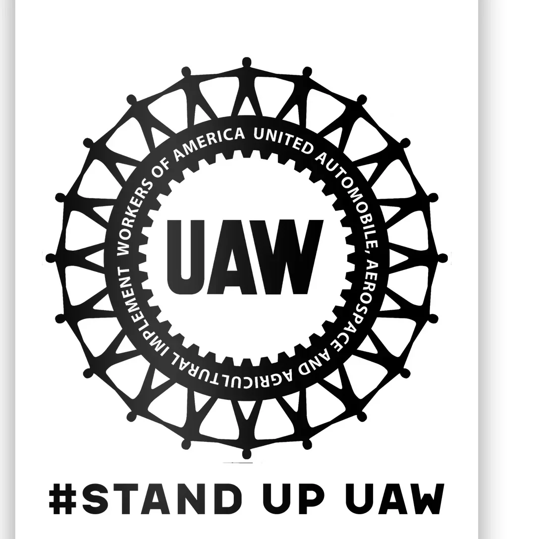 Stand Up Uaw Uaw Strike United Auto Workers Union Uaw Strong Poster