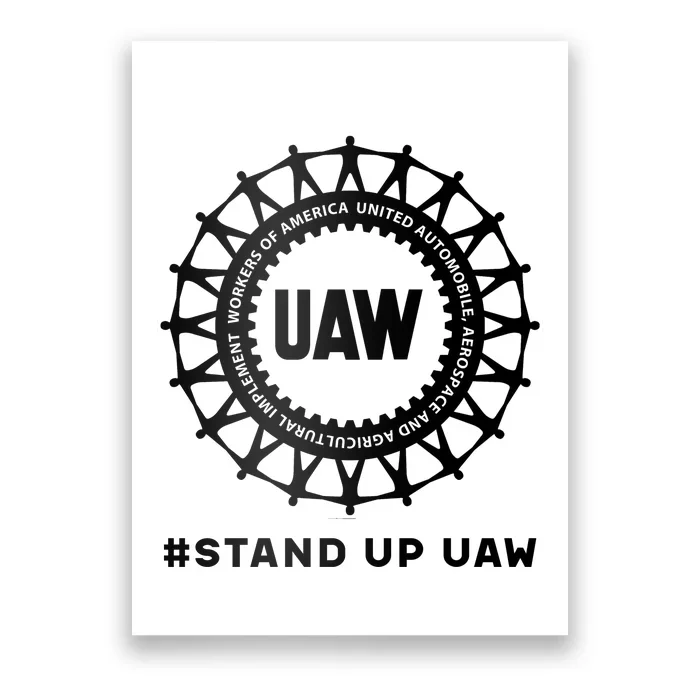 Stand Up Uaw Uaw Strike United Auto Workers Union Uaw Strong Poster