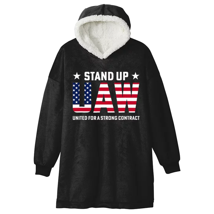 Stand Up UAW United For a Strong Contract Angry Union Worker Hooded Wearable Blanket