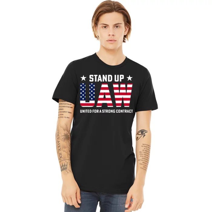 Stand Up UAW United For a Strong Contract Angry Union Worker Premium T-Shirt