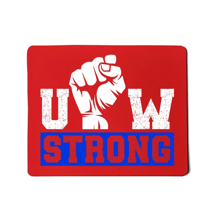 Stand Up Uaw Uaw Strike Uaw Proud Union Pride Uaw Laborer Worker Mousepad