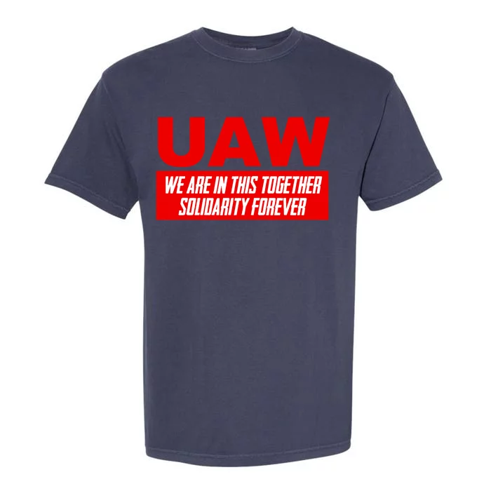 Striking UAW Workers Workers Strike Walkout Gift Garment-Dyed Heavyweight T-Shirt