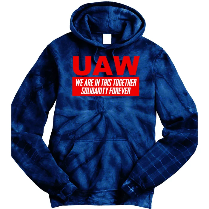 Striking UAW Workers Workers Strike Walkout Gift Tie Dye Hoodie