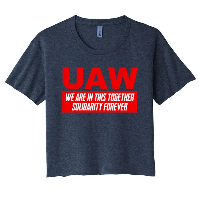 Striking UAW Workers Workers Strike Walkout Gift Women's Crop Top Tee