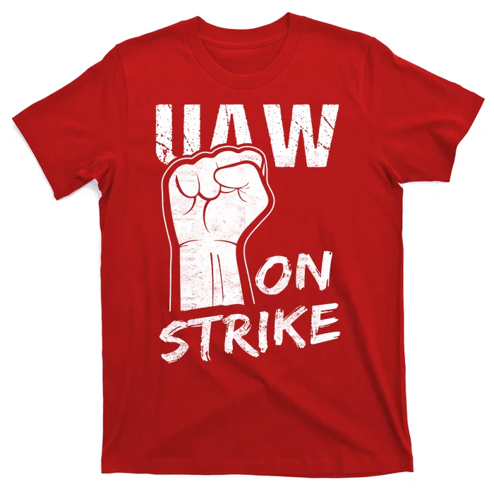 Striking UAW Workers On Strike UAW Strike Red United Auto Workers Picket Sign T-Shirt