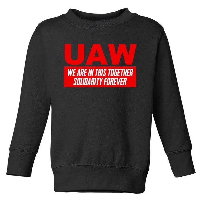 Striking UAW Workers Workers Strike Walkout Gift Toddler Sweatshirt