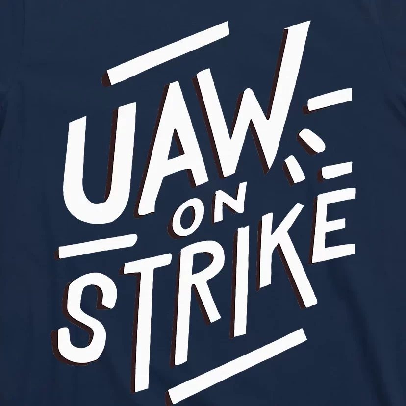 Striking UAW Workers On Strike T-Shirt