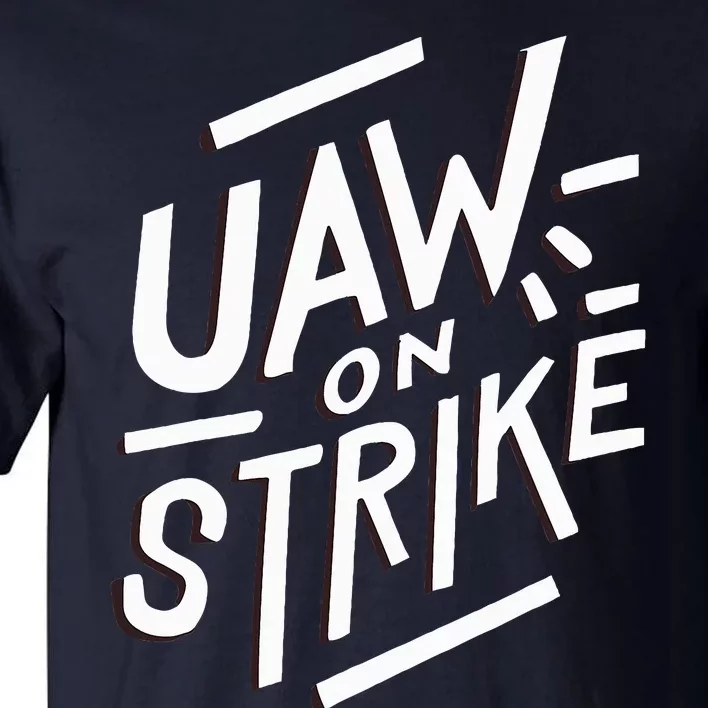 Striking UAW Workers On Strike Tall T-Shirt