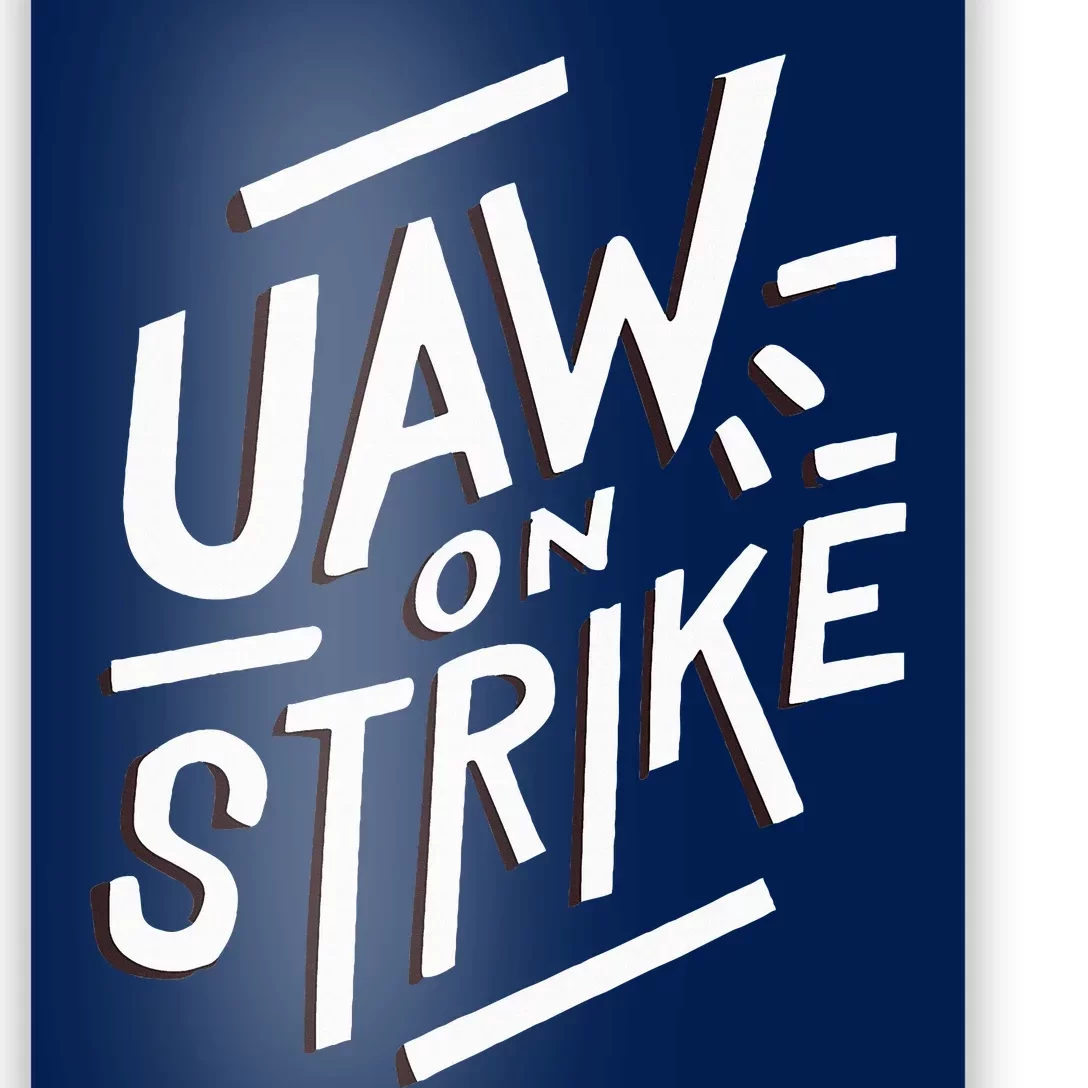 Striking UAW Workers On Strike Poster