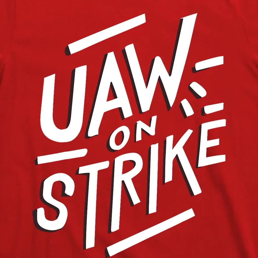 Striking Uaw Workers On Strike T-Shirt