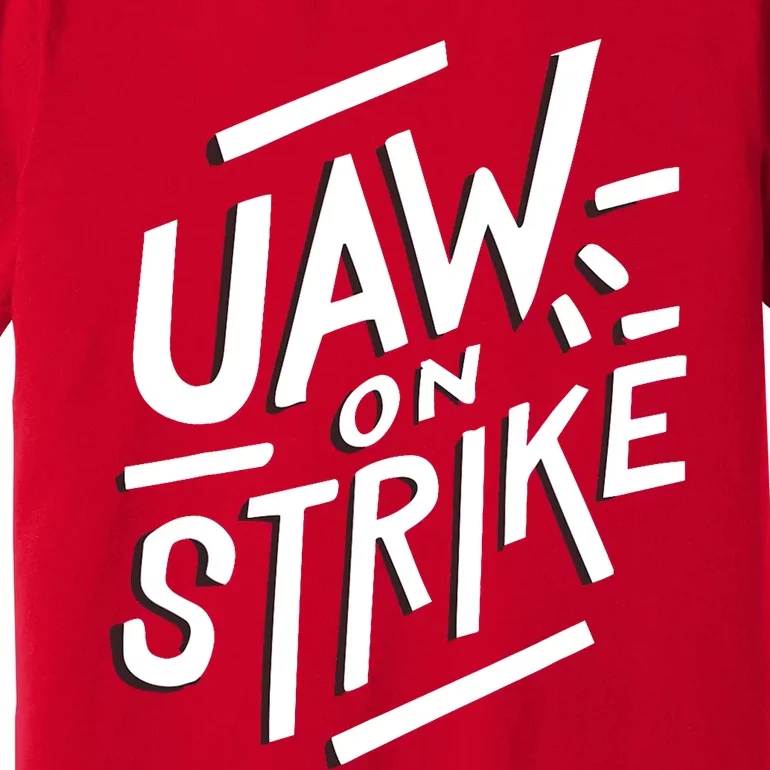 Striking Uaw Workers On Strike Premium T-Shirt