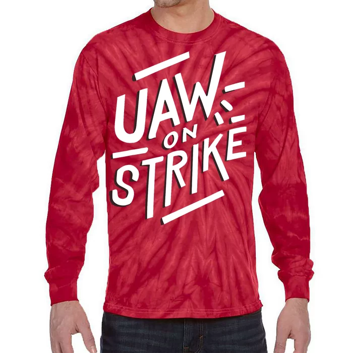 Striking Uaw Workers On Strike Tie-Dye Long Sleeve Shirt