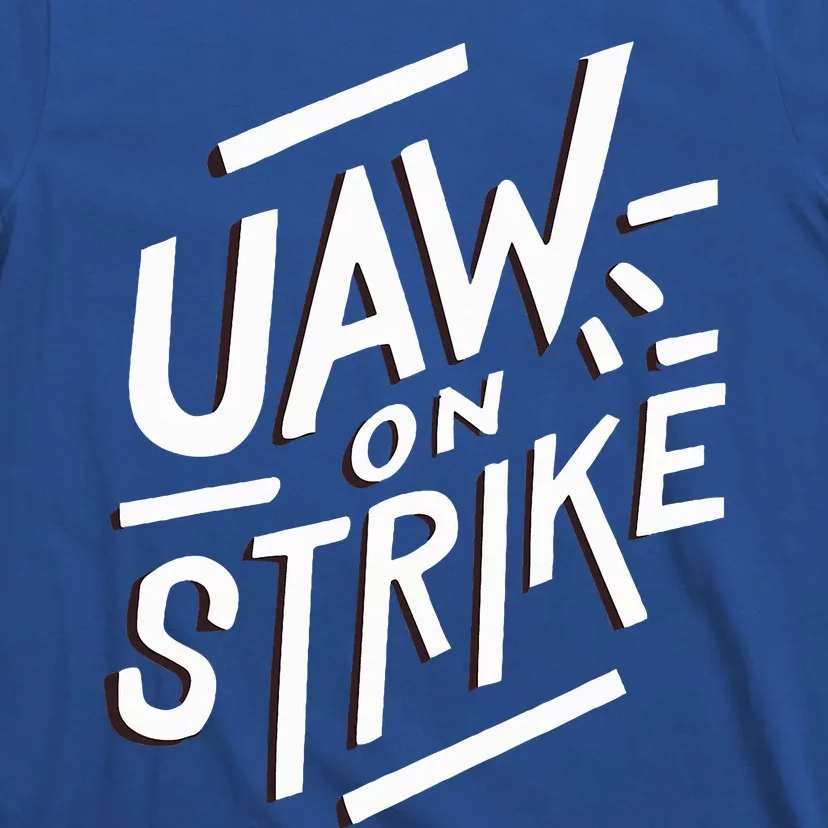 Striking UAW Workers On Strike T-Shirt