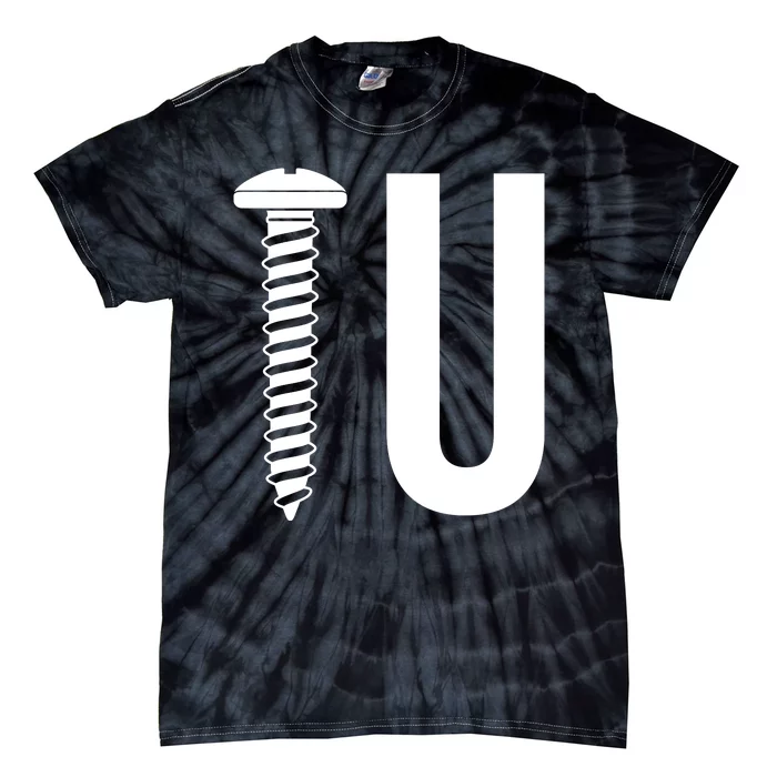 Screw U You Funny Rude Humor Tie-Dye T-Shirt