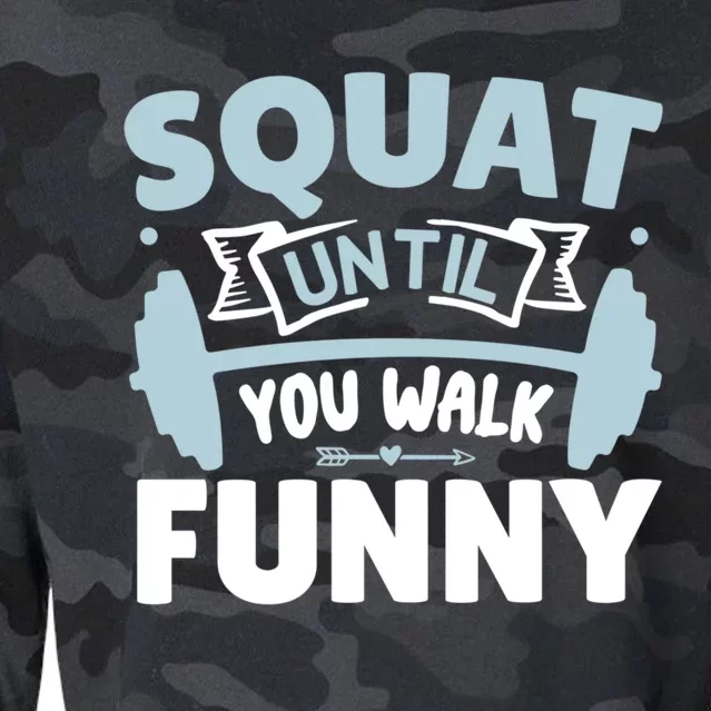 Squat Until You Walk Funny Gym Fitness Workout Funny Gift Cropped Pullover Crew