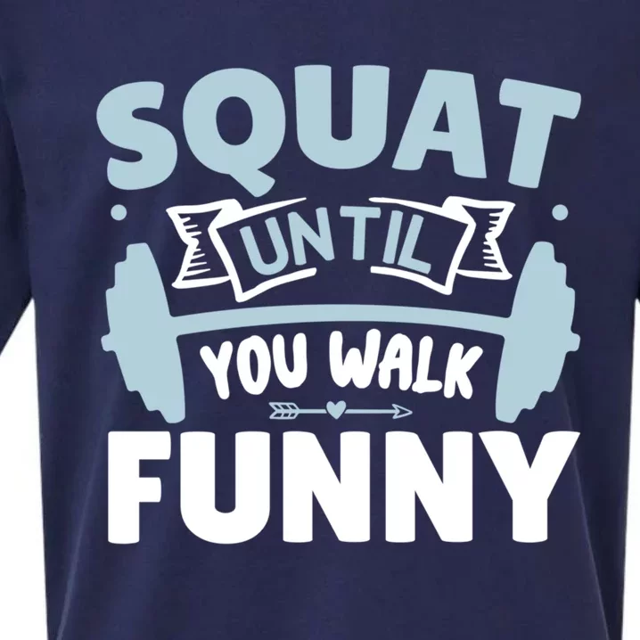 Squat Until You Walk Funny Gym Fitness Workout Funny Gift Sueded Cloud Jersey T-Shirt