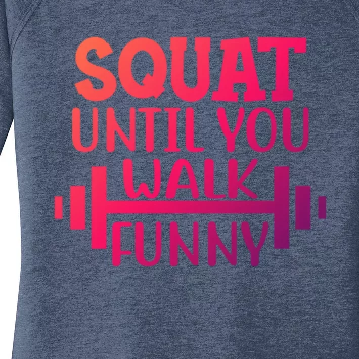 Squat Until You Walk Funny Powerlifting Workout Motivation Gift Women's Perfect Tri Tunic Long Sleeve Shirt