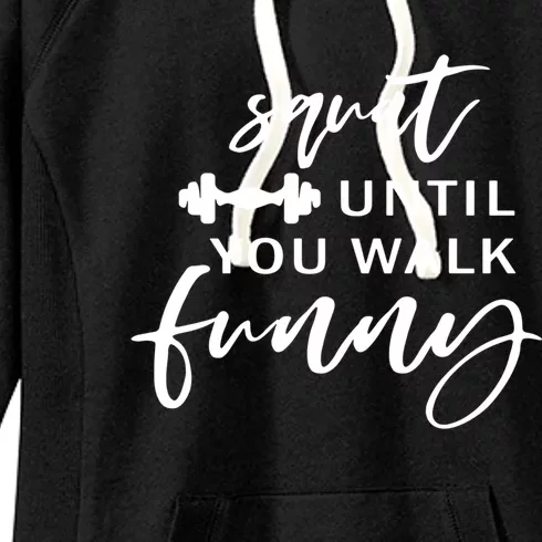 Squat Until You Walk Funny Gift Women's Fleece Hoodie