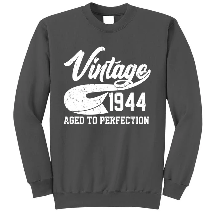 Sporty Vintage 1944 Aged To Perfection 80th Birthday Tall Sweatshirt