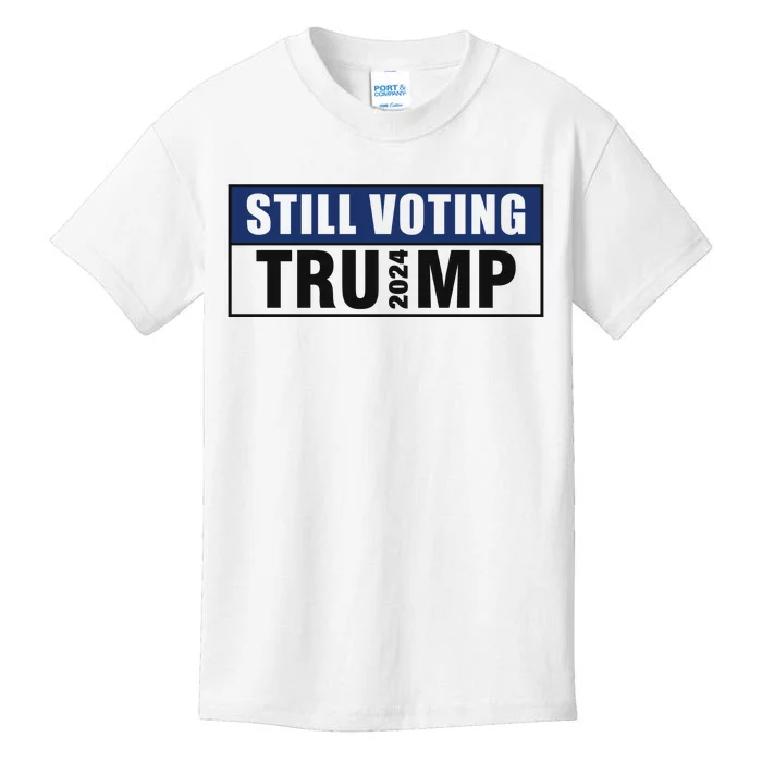 Still Voting 2024 Political Support Graphic Kids T-Shirt