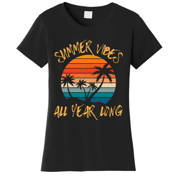 Summer Vibes All Year Long Retro Vintage Summer Lover Women's T-Shirt