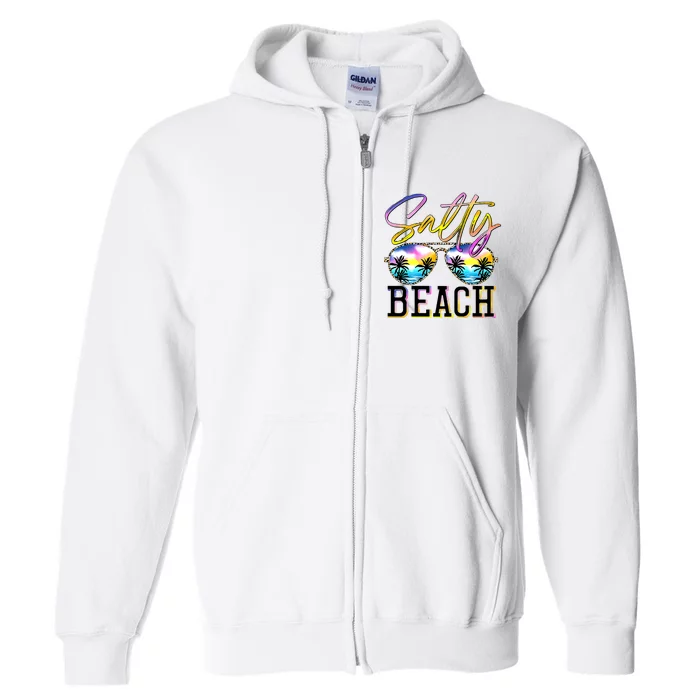 Salty Vibes Beach Vacation Summer Good Vibes Full Zip Hoodie