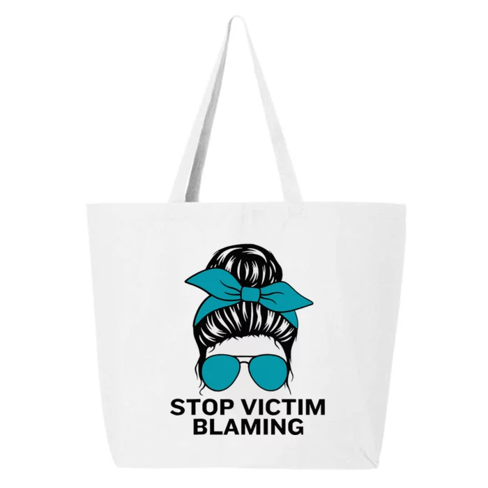 Stop Victim Blaming Messy Bun Sexual Assault Awareness Month 25L Jumbo Tote