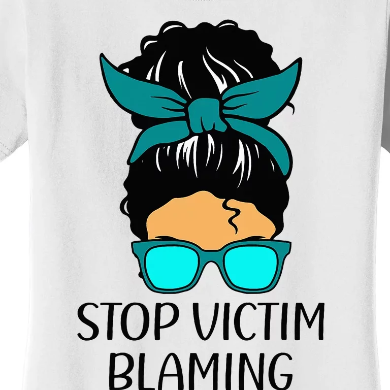 Stop Victim Blaming Sexual Assault Awareness Month Women's T-Shirt