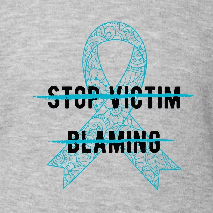 Stop Victim Blaming Sexual Assault Awareness Month Warrior Toddler Sweatshirt