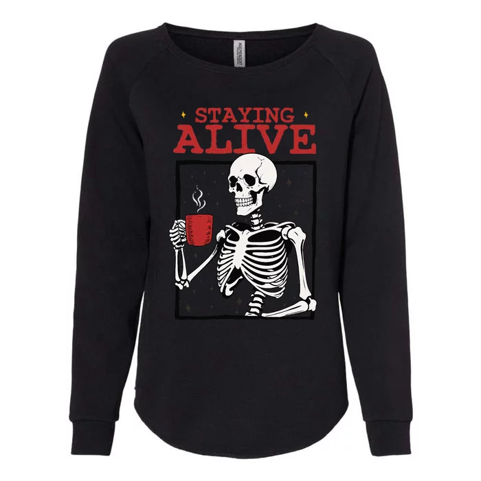 Spooky Vibe Coffee Skeleton Halloween Staying Alive Meme Womens California Wash Sweatshirt