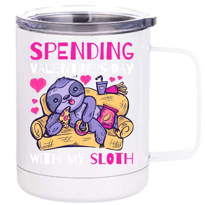 Spending Valentine's Day With My Sloth Gift Front & Back 12oz Stainless Steel Tumbler Cup