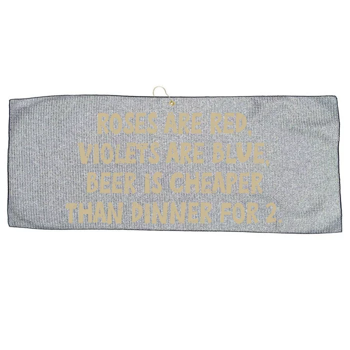 Sarcastic Valentines Day Pun Beer Is Cheaper Than Dinner Gift Large Microfiber Waffle Golf Towel