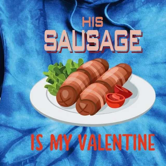 Sausage Valentines Day Funny Gift For Her Naughty Adult Cool Gift Tie Dye Hoodie