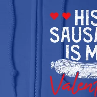 Sausage Valentines Day Humor Adults Sarcastic Gift Full Zip Hoodie