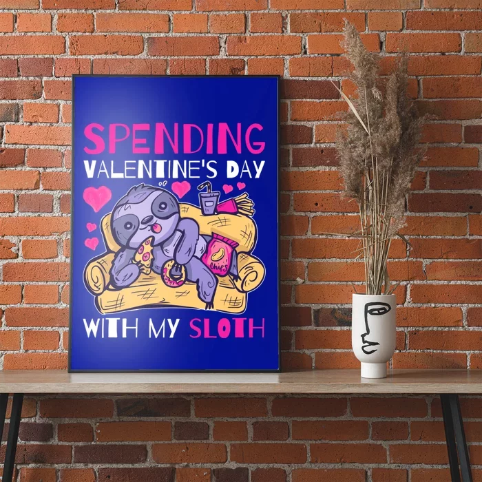 Spending Valentine's Day With My Sloth Cute Gift Poster