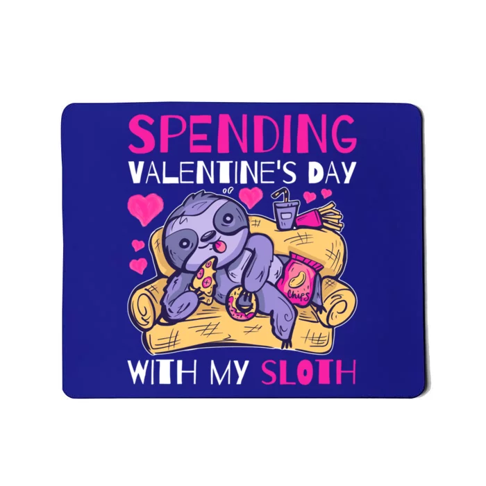 Spending Valentine's Day With My Sloth Gift Mousepad