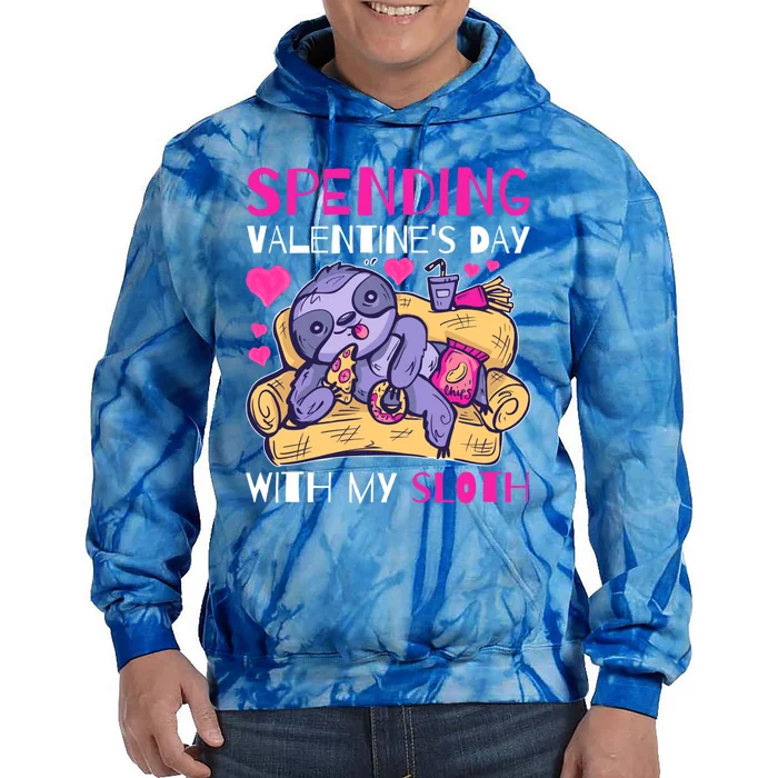 Spending Valentine's Day With My Sloth Gift Tie Dye Hoodie