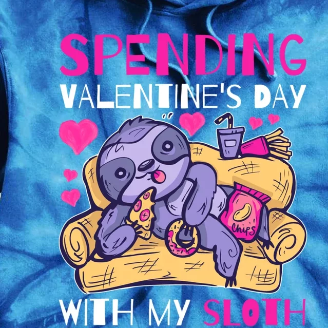 Spending Valentine's Day With My Sloth Gift Tie Dye Hoodie