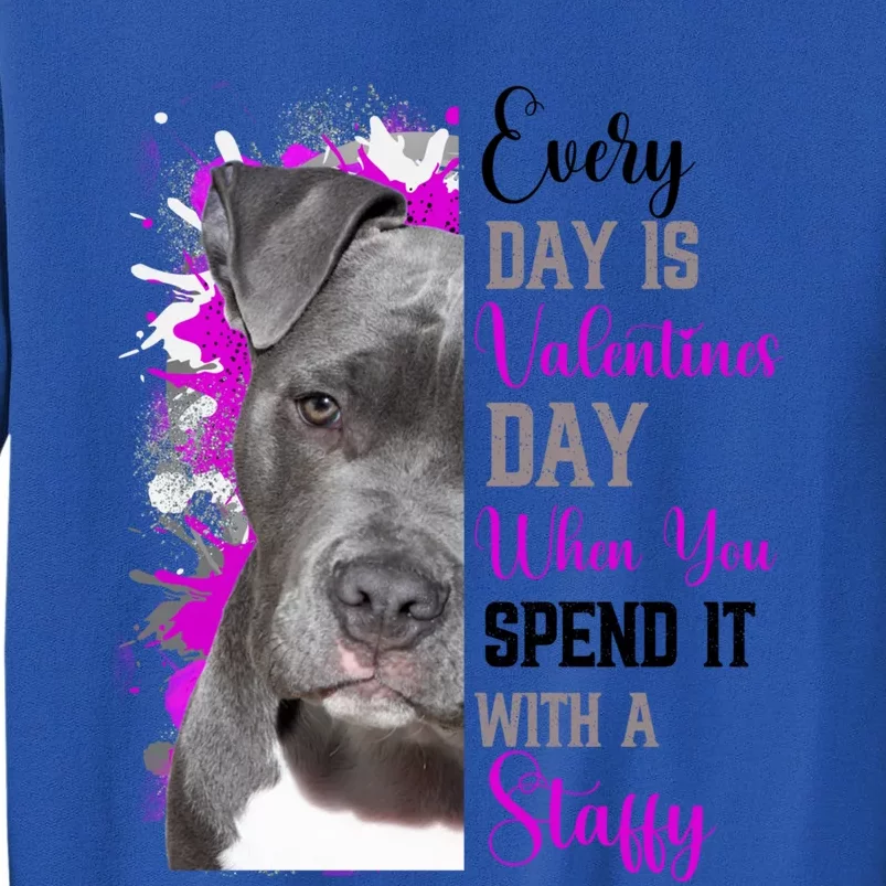 Staffy Valentines Day Mom Dogs Staffordshire Bull Terrier Funny Gift Tall Sweatshirt