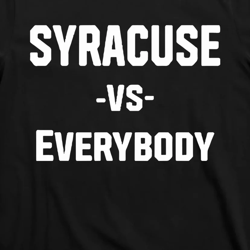 Syracuse Vs Everybody T-Shirt