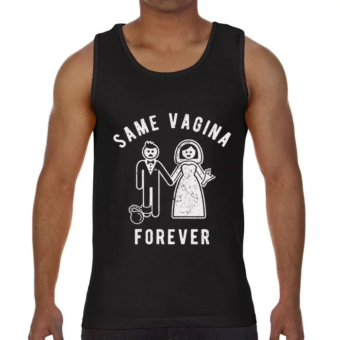 SAME VAGINA FOREVER FUNNY MENS MARRIAGE Comfort Colors® Tank Top