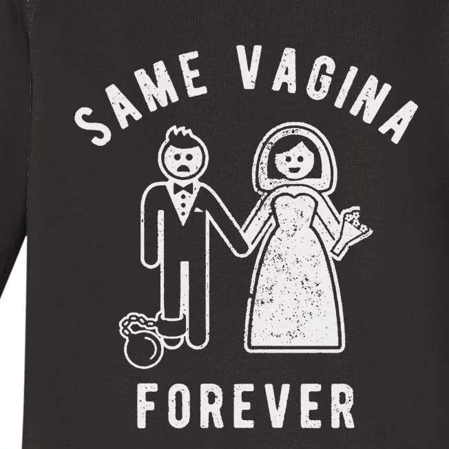 SAME VAGINA FOREVER FUNNY MENS MARRIAGE Baby Long Sleeve Bodysuit