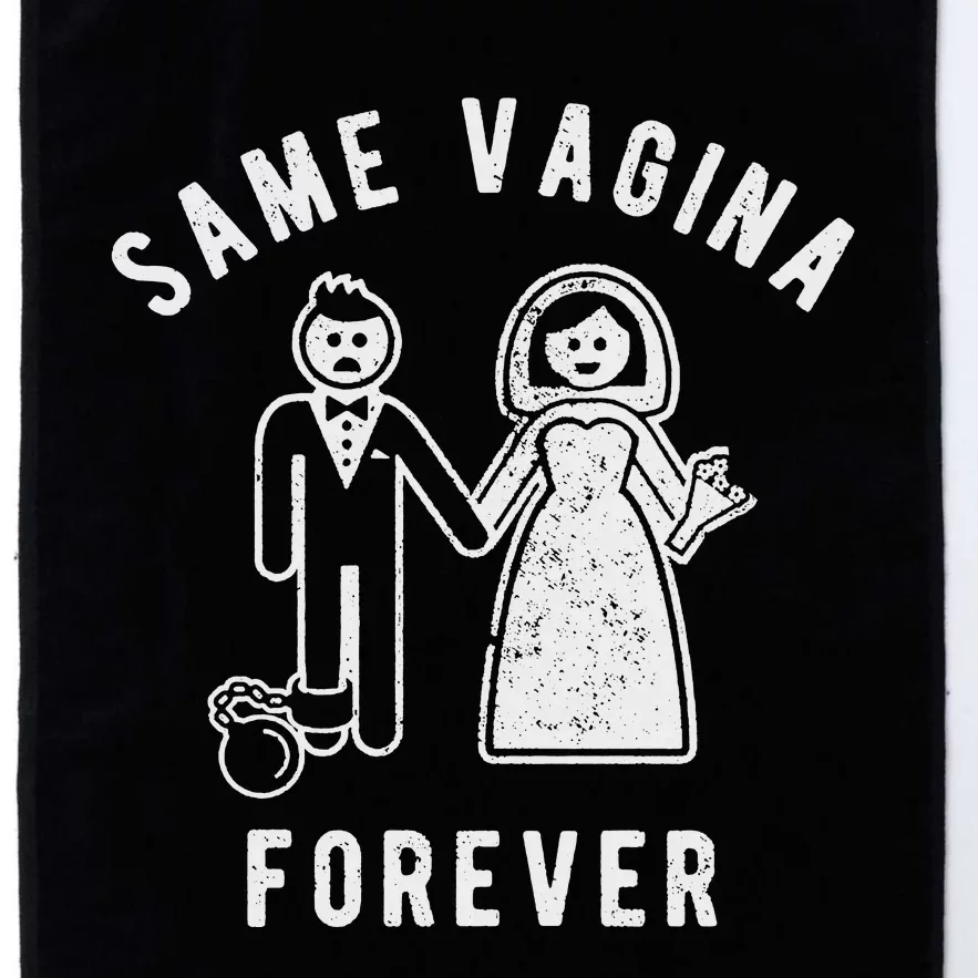 SAME VAGINA FOREVER FUNNY MENS MARRIAGE Platinum Collection Golf Towel