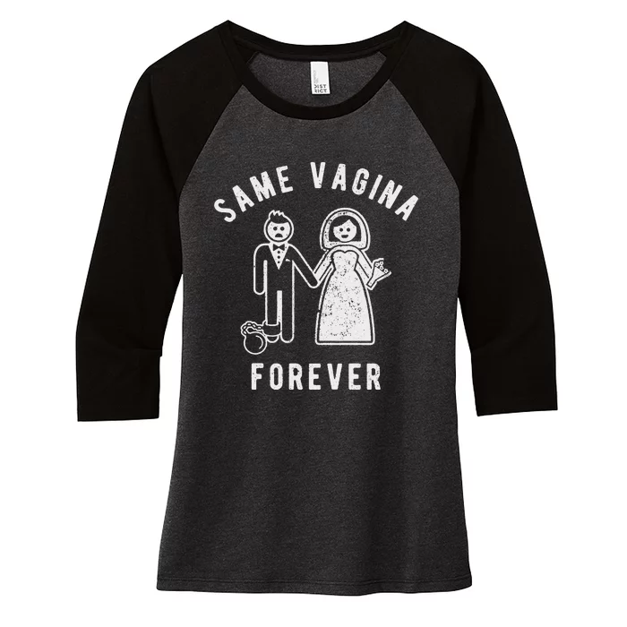 SAME VAGINA FOREVER FUNNY MENS MARRIAGE Women's Tri-Blend 3/4-Sleeve Raglan Shirt