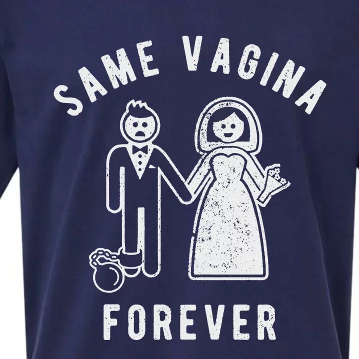 SAME VAGINA FOREVER FUNNY MENS MARRIAGE Sueded Cloud Jersey T-Shirt