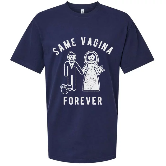 SAME VAGINA FOREVER FUNNY MENS MARRIAGE Sueded Cloud Jersey T-Shirt